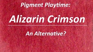 Pigment Playtime: An Alternative for Alizarin Crimson | Cool Red