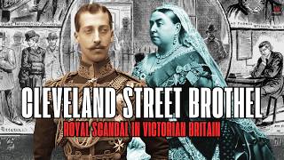 The male brothel scandal that implicated Queen Victoria and rocked Britain's aristocracy