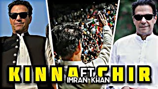 Kinna Chir | Ft.Imran Khan | long march edit | Amsal Playz