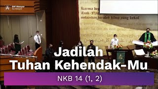 NKB 14 (1, 2) - Jadilah Tuhan Kehendak-Mu [Do = D]