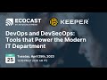 DevOps and DevSecOps: Tools that Power the Modern IT Department