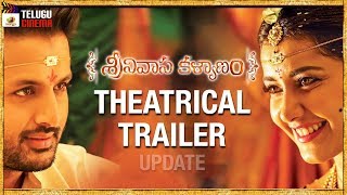 Srinivasa Kalyanam THEATRICAL TRAILER update | Nithin | Raashi Khanna | Dil Raju | Telugu Cinema