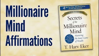 Millionaire Mind Affirmations: Abundance Declarations Inspired by T Harv Eker
