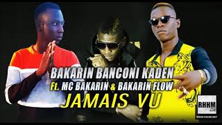 BAKARIN BANCONI KADEN Ft. MC BAKARIN \u0026 BAKARIN FLOW - JAMAIS VU (2019)