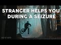 [f4a] Listener Request- Epilepsy - mountain biking seizure [are you ok? do you know where you are?]