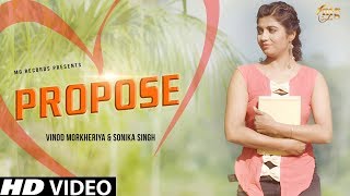 Propose | Sonika Singh | Vinod Morkheriya | New Haryanvi Songs Haryanvi 2018 | Haryanvi Dj Songs