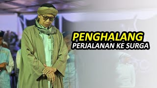 Penghalang Perjalanan ke Surga - Buya Yahya