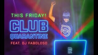 Virtual Lock-In - Club Quarantine  #ClubLoso #DJFaboloso #DEFY #Quarantine