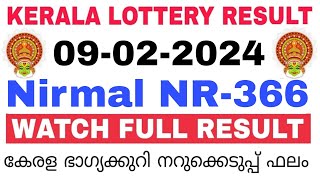 Kerala Lottery Result Today | Kerala Lottery Result Today Nirmal NR-366 3PM 09-02-2024 bhagyakuri