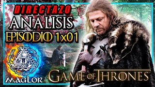 ⚔️ Juego de Tronos 1x01 🐲 | TODO EXPLICADO - Análisis COMPLETO en DIRECTO