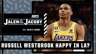 Does Russell Westbrook look happy in LA? | Jalen & Jacoby