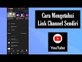 Cara Melihat Link Channel YouTube Milik Kita Sendiri