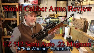 CZ 512 in .22 Magnum - Fair Weather Firearm? Or did I get a Lemon?