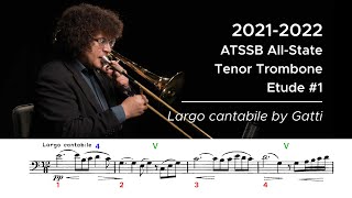 2021-2022 ATSSB All-State Tenor Trombone Etude #1 - Largo cantabile by Gatti