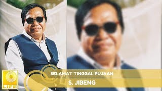 S Jibeng - Selamat Tinggal Pujaan Official Audio