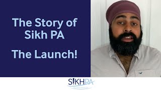 The story of Sikh PA   The Launch!