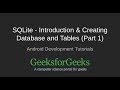 Android Development Tutorial | SQLite Introduction - Part 1 | GeeksforGeeks