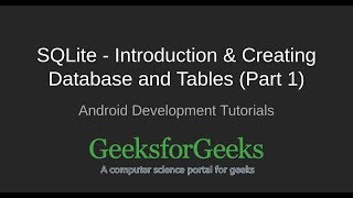 Android Development Tutorial | SQLite Introduction - Part 1 | GeeksforGeeks