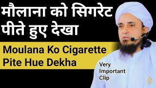Maulana Ko Cigarette Pite Hue Dekha by Mufti Tariq Masood