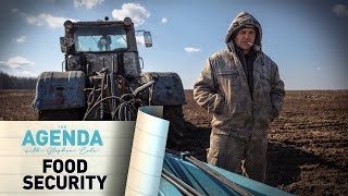 FOOD SECURITY - The Agenda with Stephen Cole