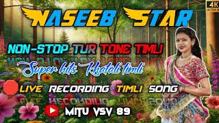 Naseeb star band new trending timli song 💥 nonstop timi live recording timli 😱
