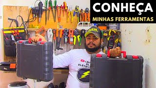 FERRAMENTAS PARA ELETRICISTA -- CONHEÇA MINHAS FERRAMENTAS