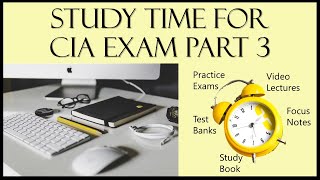 How Long to Study for CIA Exam Part 3 // Certified Internal Auditor