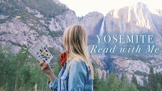 YOSEMITE READ WITH ME || 1 hr of reading with scenic views, natural ambience, \u0026 cinematic music