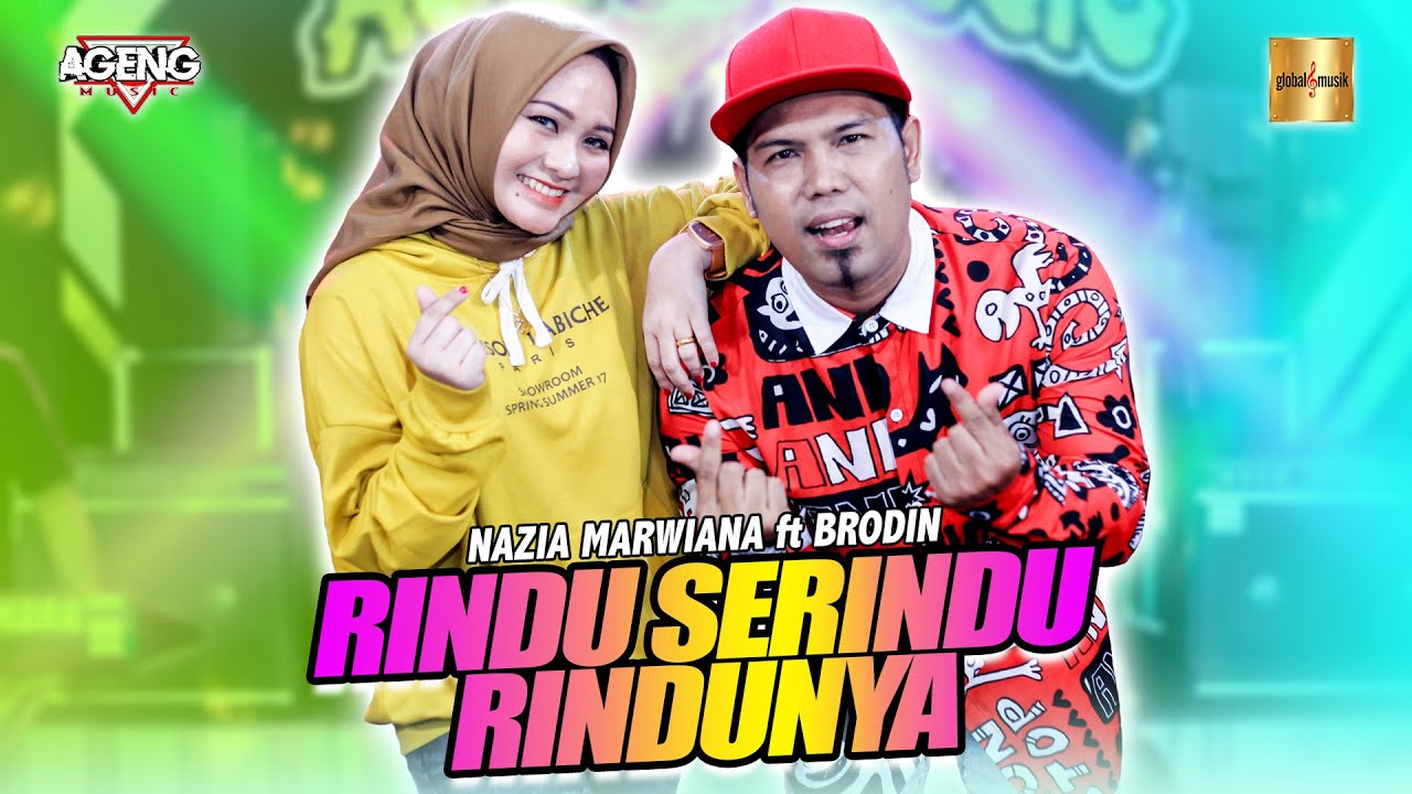 Nazia Marwiana Ft Brodin Ageng Music - Rindu Serindu Rindunya (Official ...