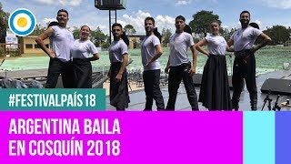 Festival País '18 - Argentina Baila en el Festival Nacional de Folklore de #Cosquín2018