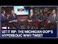 Let it Rip: The Michigan GOP's hyperbolic WWII tweet; Gun reform bills closer to reality