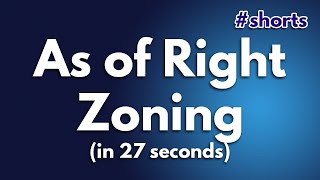 As of Right Zoning explained in 27 seconds #shorts