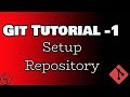 Git Tutorial - Part 1 - Setup Git Repository