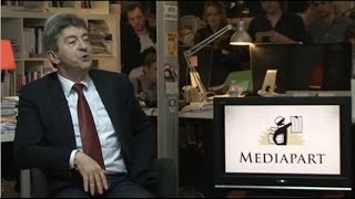 Mediapart 2012 : le grand entretien avec Jean-Luc Mélenchon