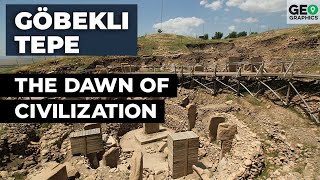 Göbekli Tepe: The Dawn of Civilization