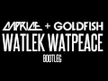 Caprice x Goldfish- WATLEK, WATPEACE REMIX (MP3 LINK BELOW)