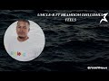 Uncle-R Ft Brandon Dhludhlu - Feels
