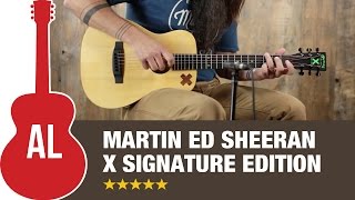 Martin Ed Sheeran X Signature Edition