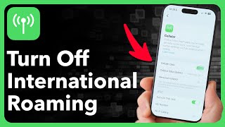 How To Turn Off International Data Roaming On iPhone