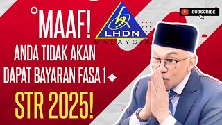 MAAF! ANDA TIDAK DAPAT ATAU BAKAL TERCICIR FASA 1 STR 2025. INI SEBABNYA.