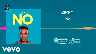 Zippy - No [Official Audio]