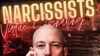 "Virtue Signaling" The Narcissists Religion
