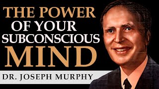 THE POWER OF YOUR SUBCONSCIOUS MIND | DR. JOSEPH MURPHY  [ Complete Audiobook ]