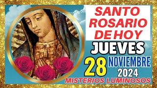 SANTO ROSARIO DE Hoy JUEVES 28 de NOVIEMBRE de 2024🌷Misterios Luminosos 🌷 SANTO ROSARIO MEDITADO🌹