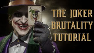 The Joker Brutality Tutorial for Mortal Kombat 11 (2022 Complete Edition) - Kombat Tips Season 3