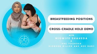 Cross-Cradle Hold Position | Breastfeeding Tips | The Positive Birth Company