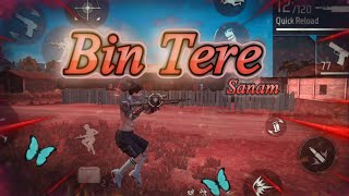 #Bin tere sanam free fire max montage video 🔥 |  🆓🔥 jack gaming slowed reverb montage