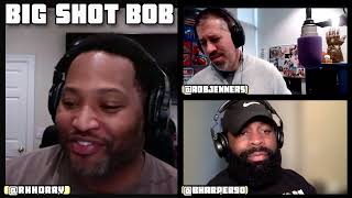 Big Shot Bob | Get Us Paid Son | Episode 197