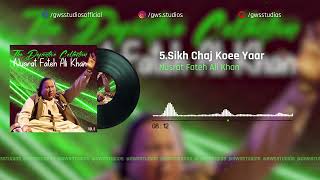 Sikh Chaj Koee Yaar | Nusrat Fateh Ali Khan | The Definitive Collection, Vol.5 |  @gwsstudios