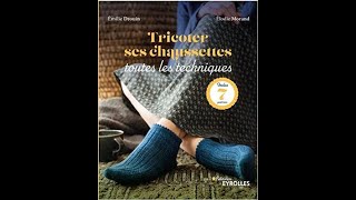 Tricoter ses chaussettes : Toutes les techniques - Livre aux éditions Eyrolles